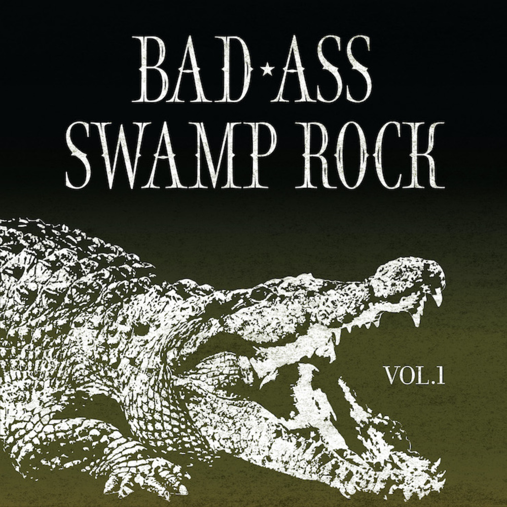 Cover for Bad Ass Swamp Rock Vol. 1