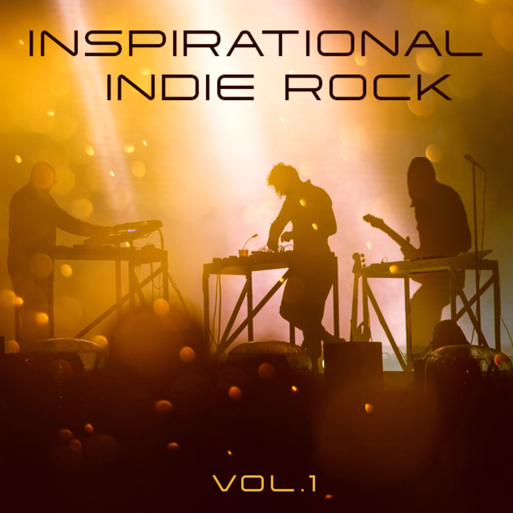 Cover for Inspirational Indie Rock Vol. 1