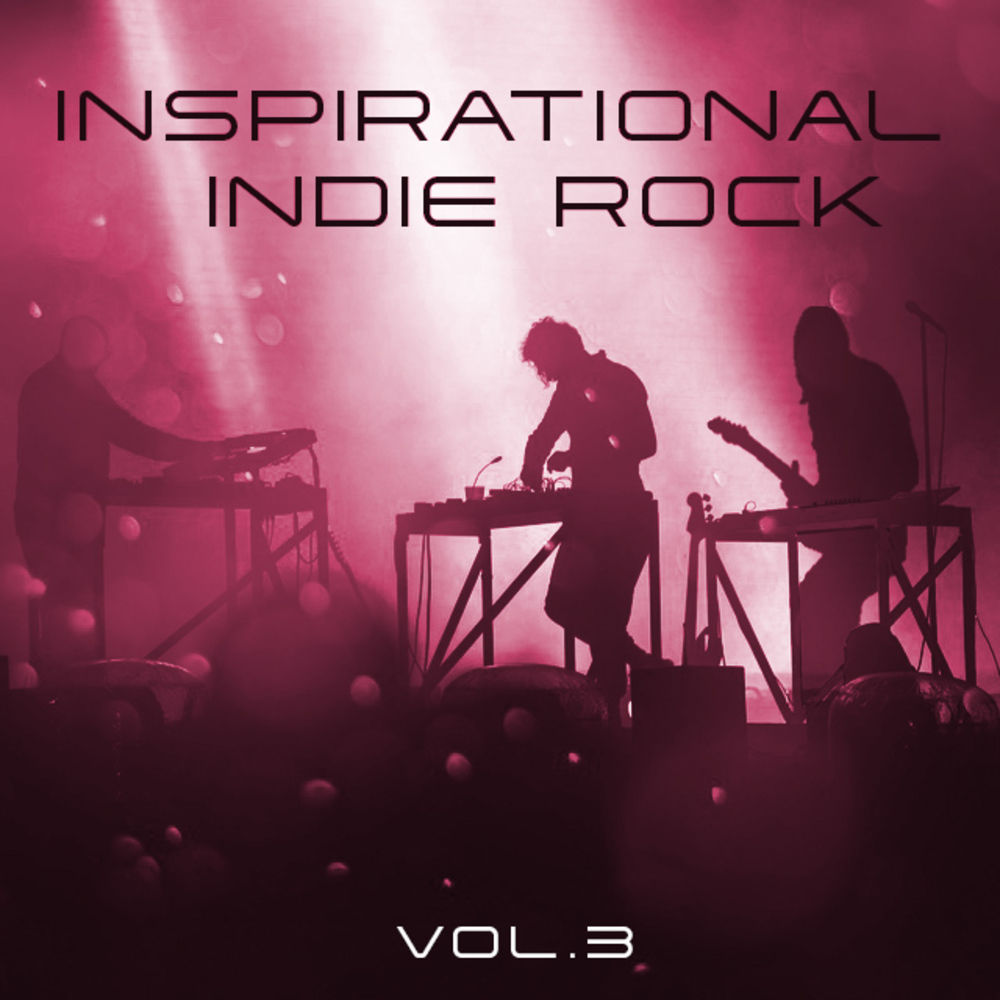 Cover for Inspirational Indie Rock Vol. 3